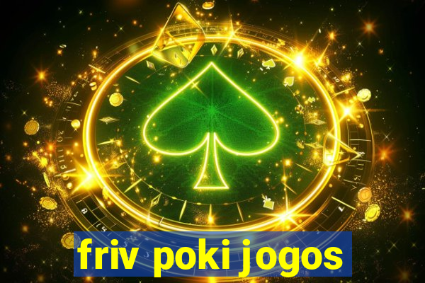 friv poki jogos